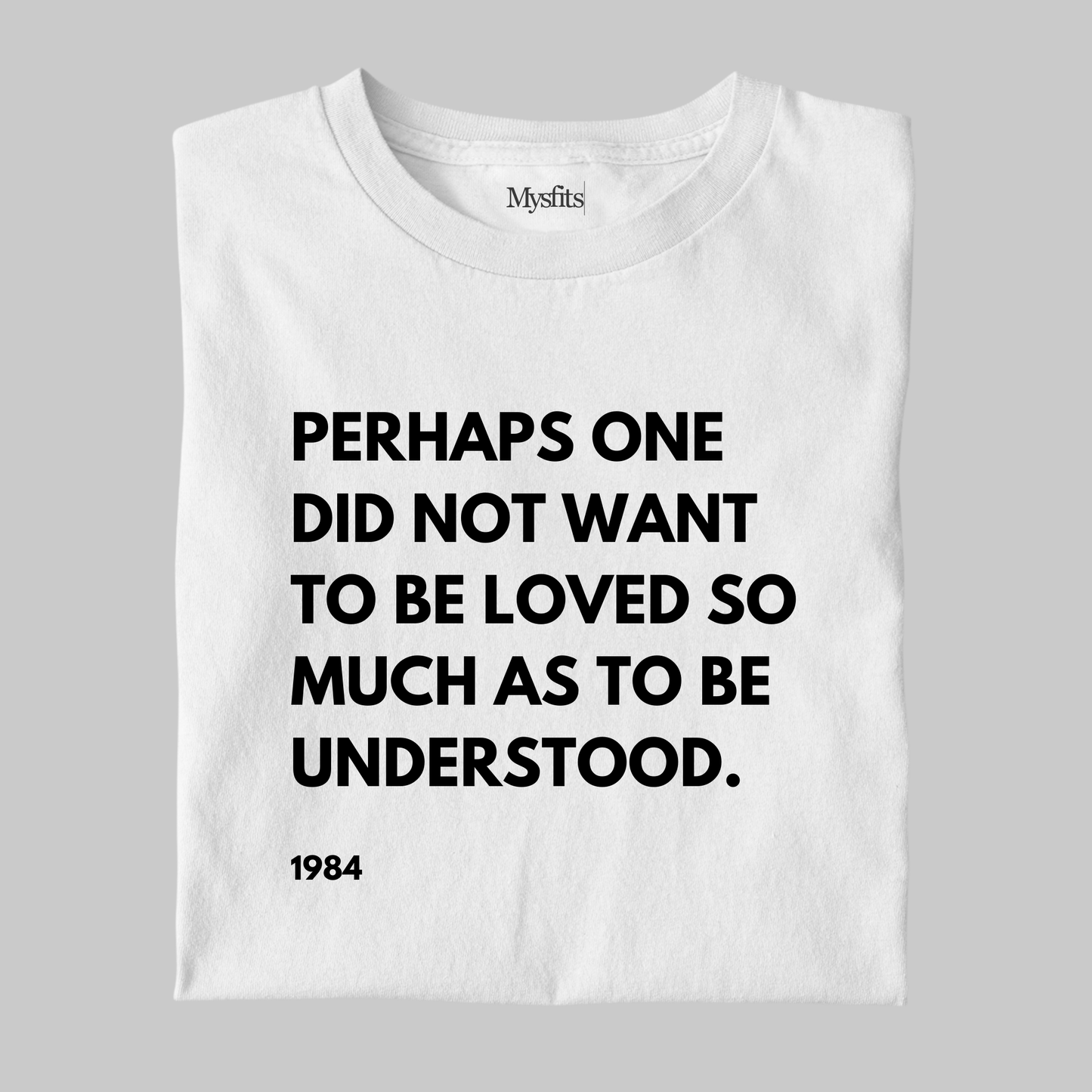 Perhaps: 1984 Orwell Tee