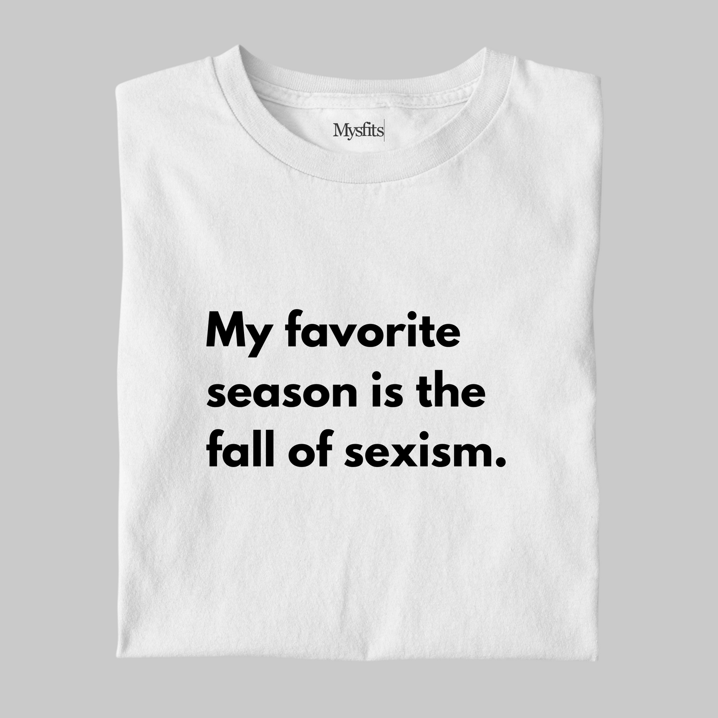 Fall of Sexism: Funny Statement Tee