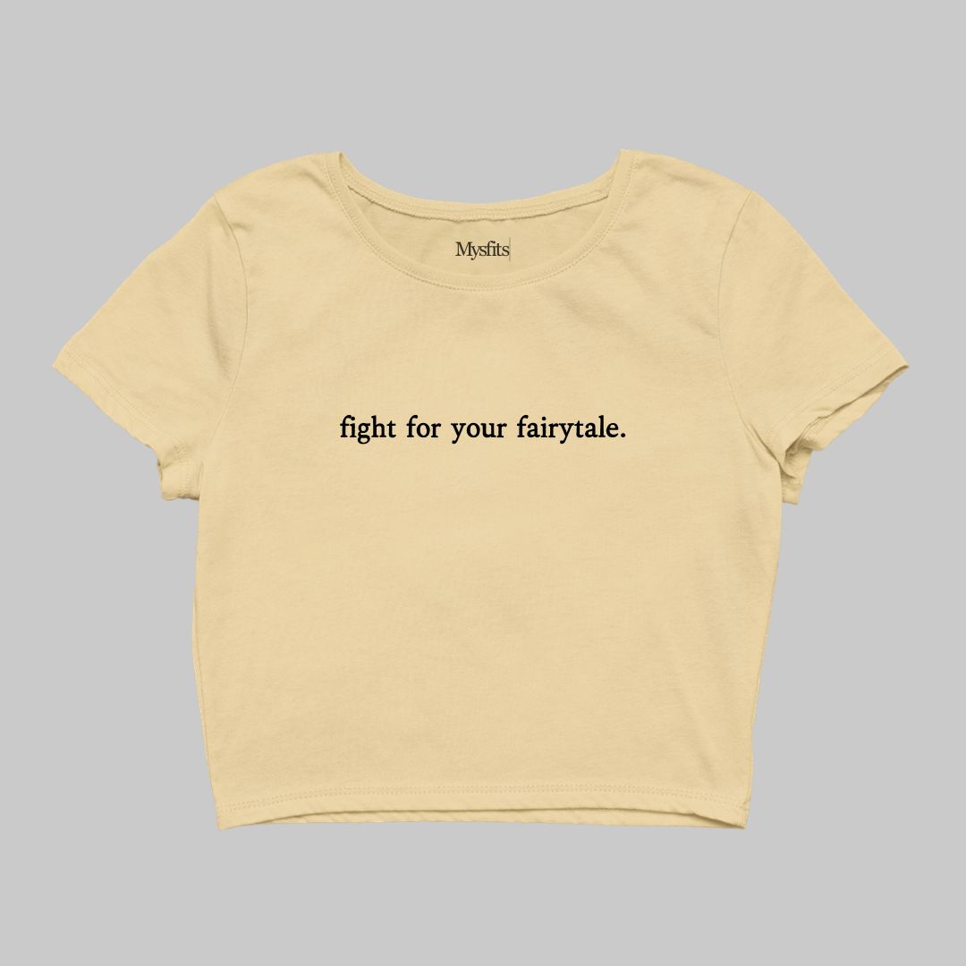 Fight For Your Fairytale: Crop Top