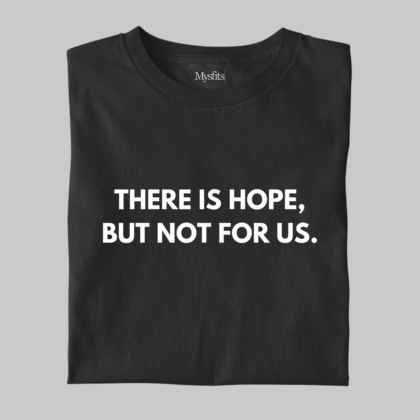 Not For Us: Melancholy Tee