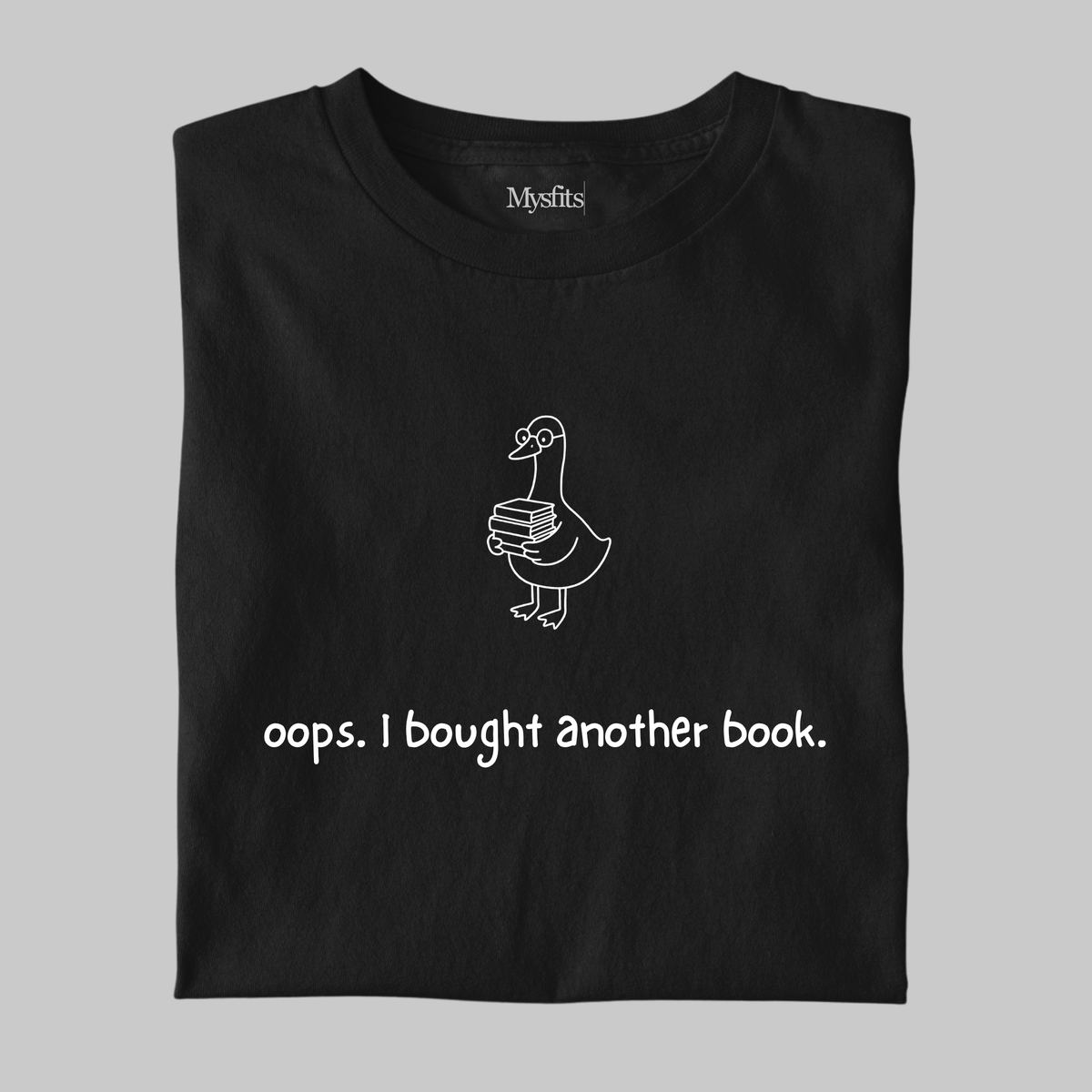 Oops. I Bought Another Book: Funny Reader Tee