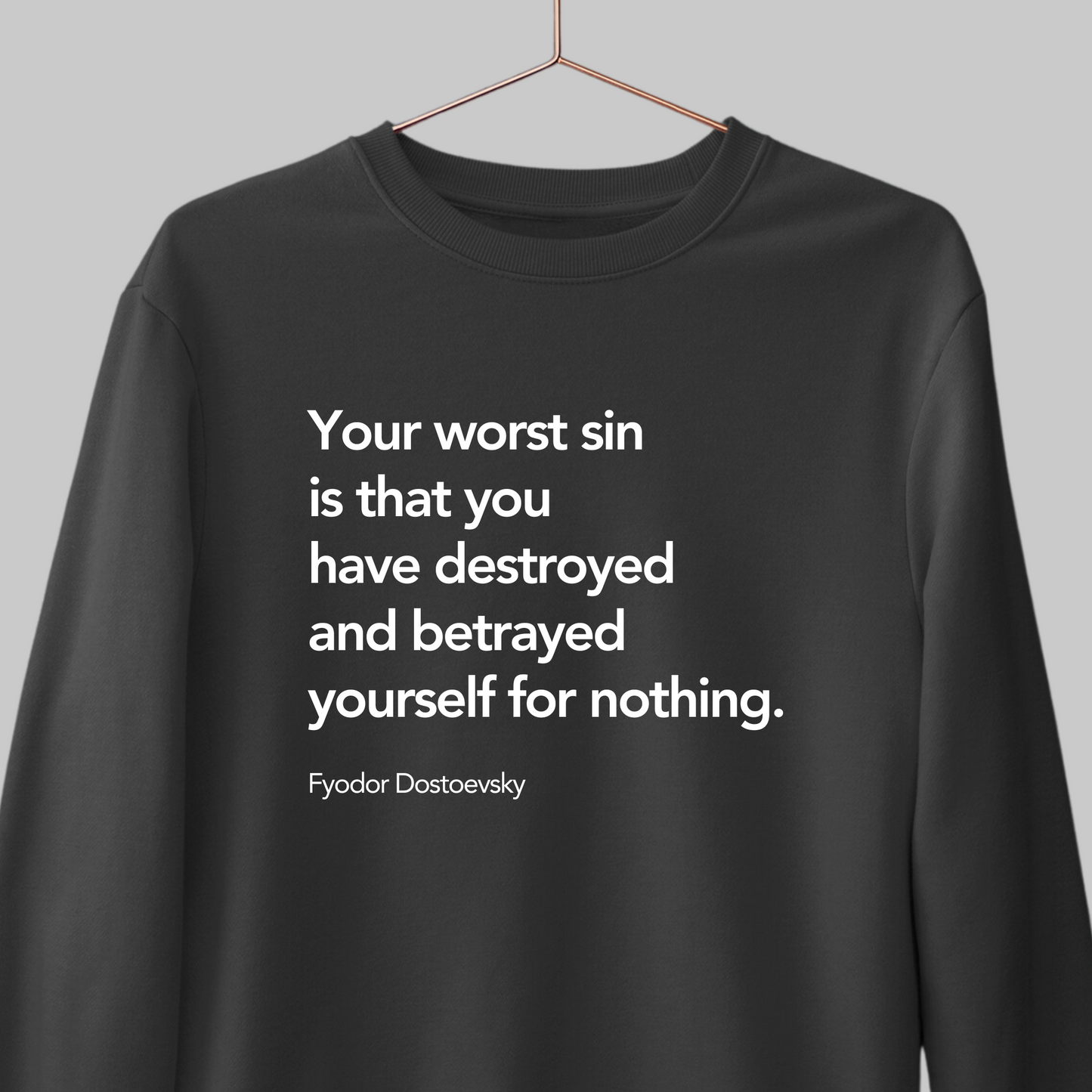Your Worst Sin: Dostoevsky Literature Sweatshirt