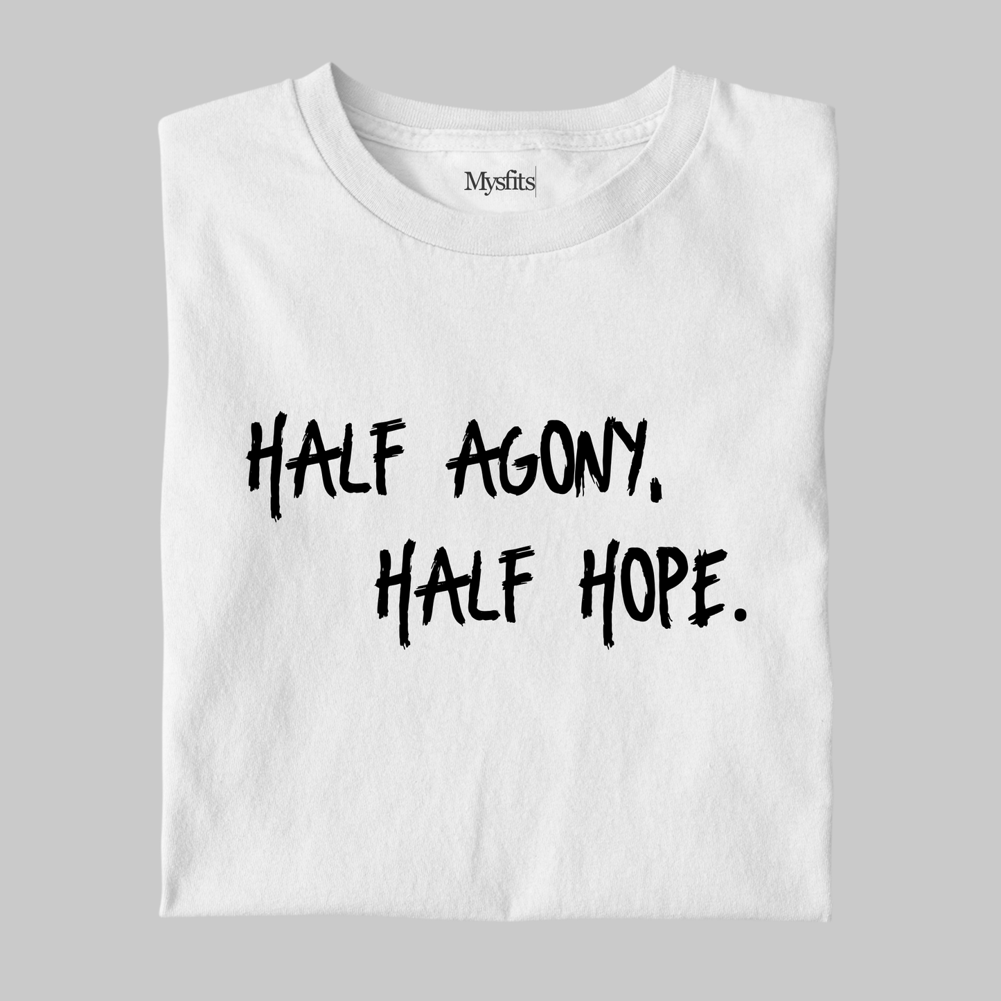 Half Agony, Half Hope: Minimal Tee