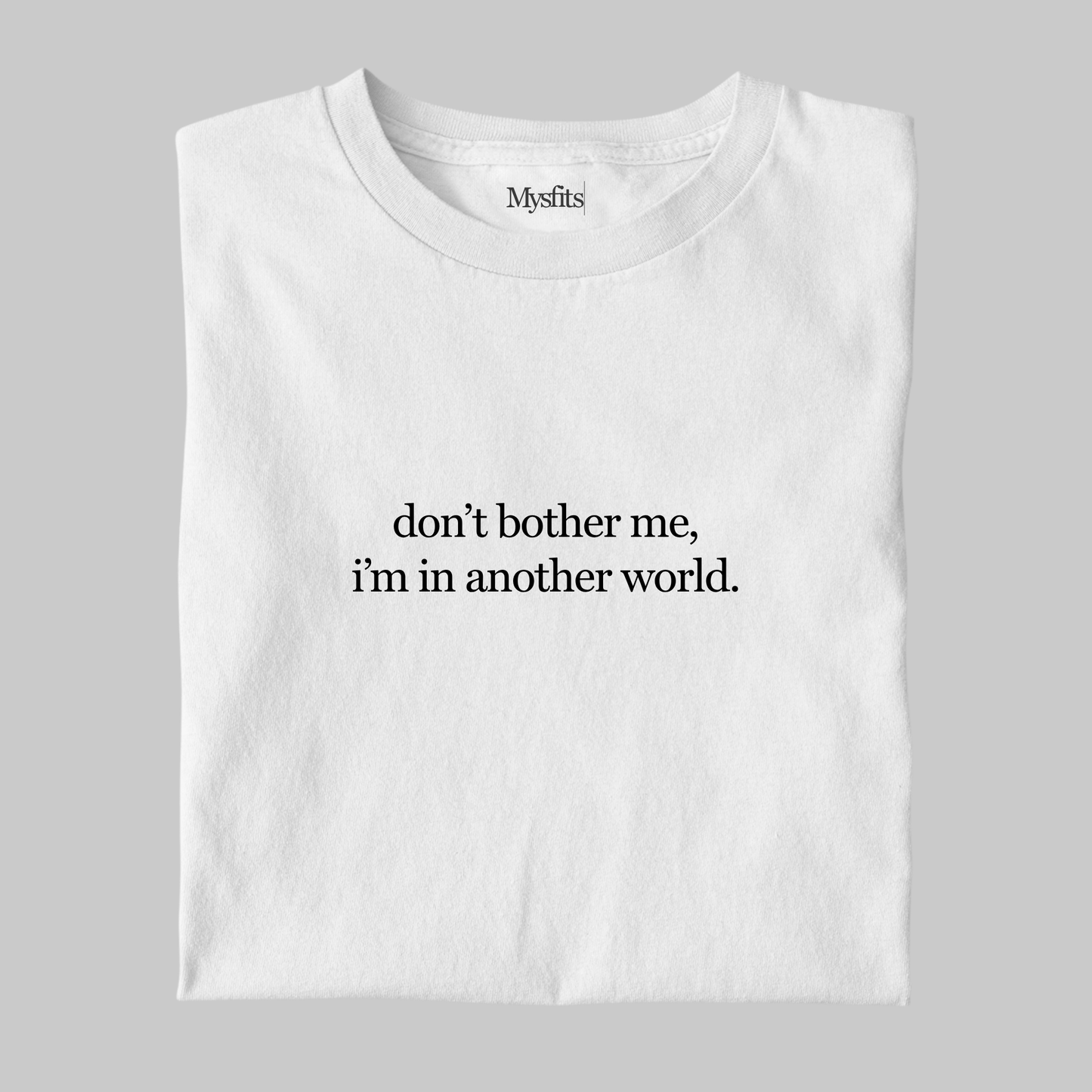 Don't Bother Me: Introvert Tee