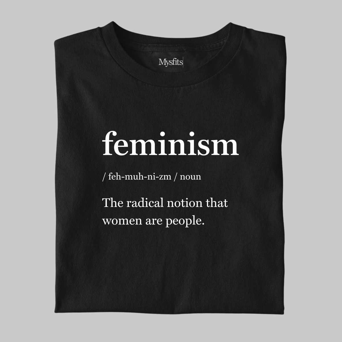 Feminism: Funny Definition Tee