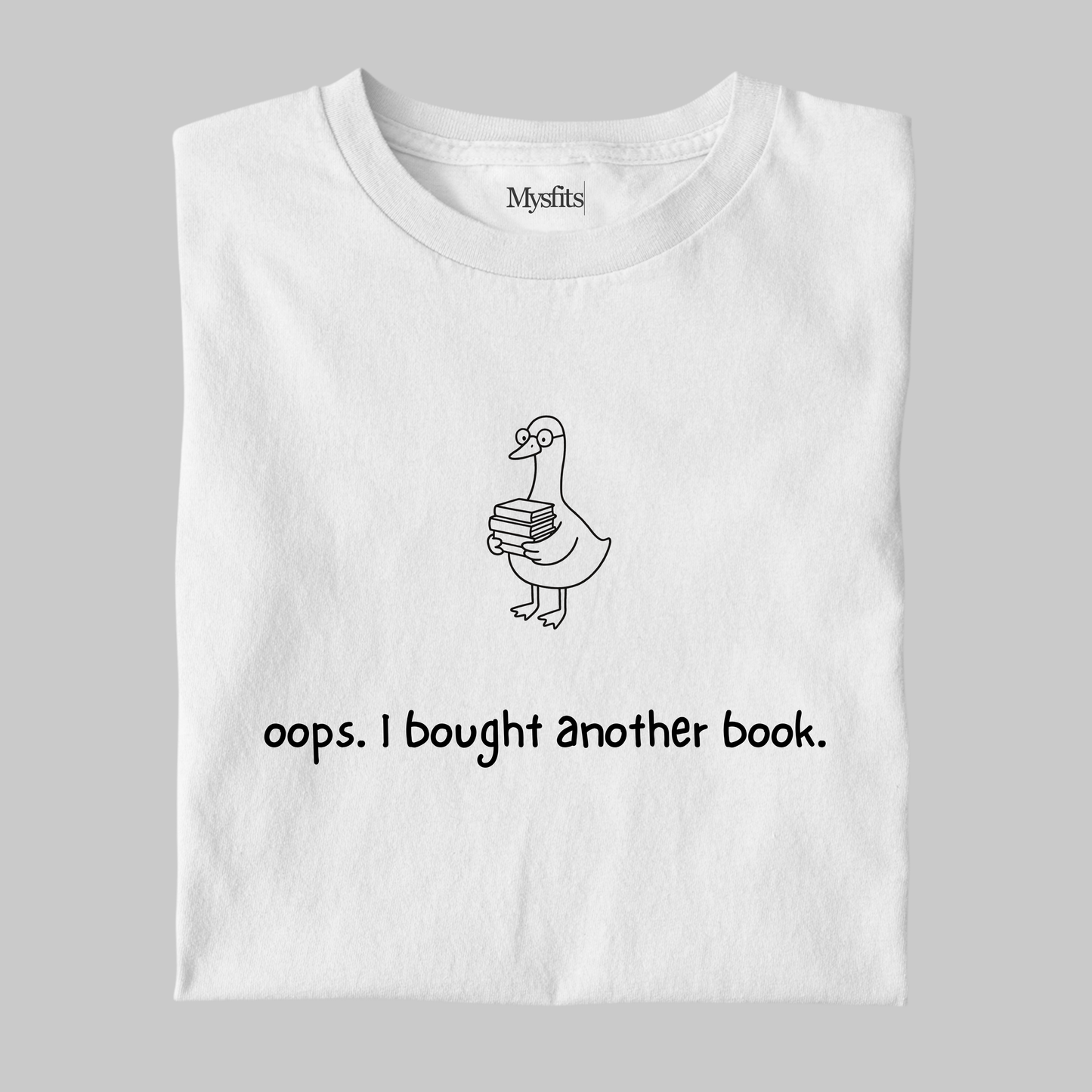 Oops. I Bought Another Book: Funny Reader Tee