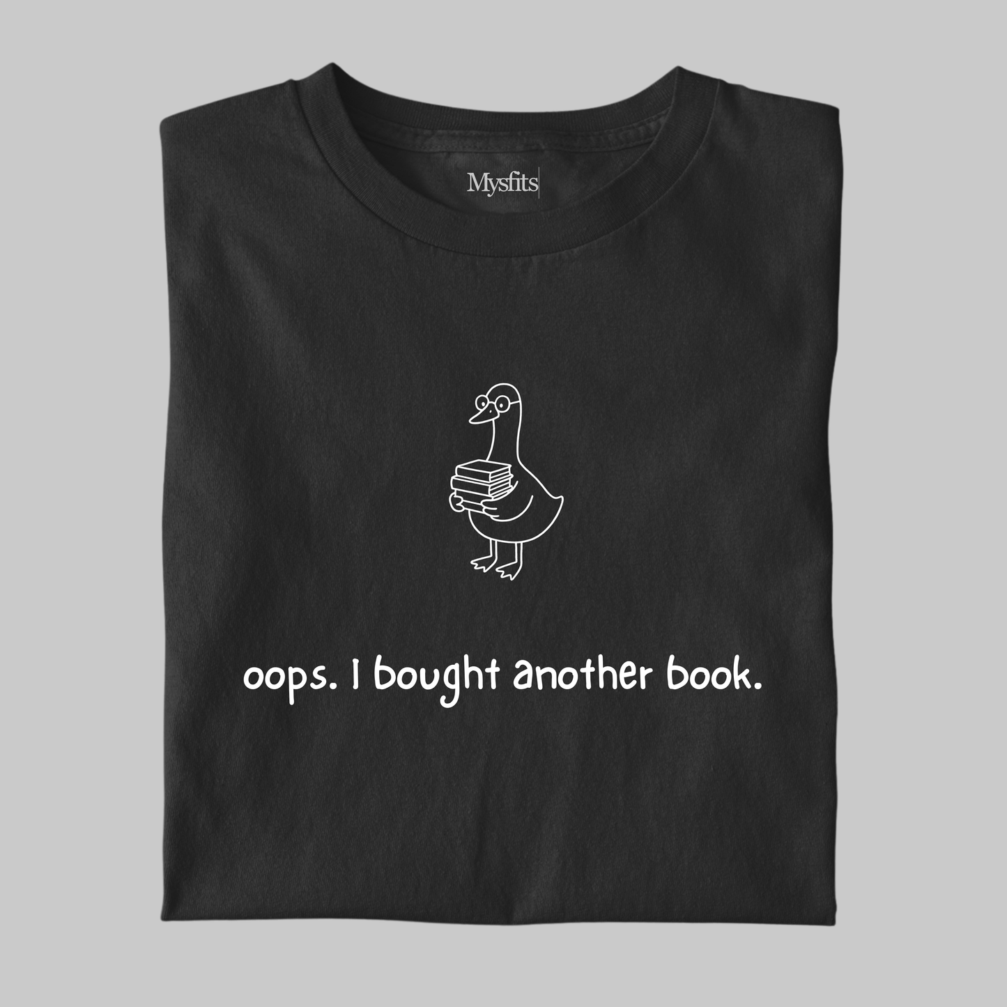 Oops. I Bought Another Book: Funny Reader Tee