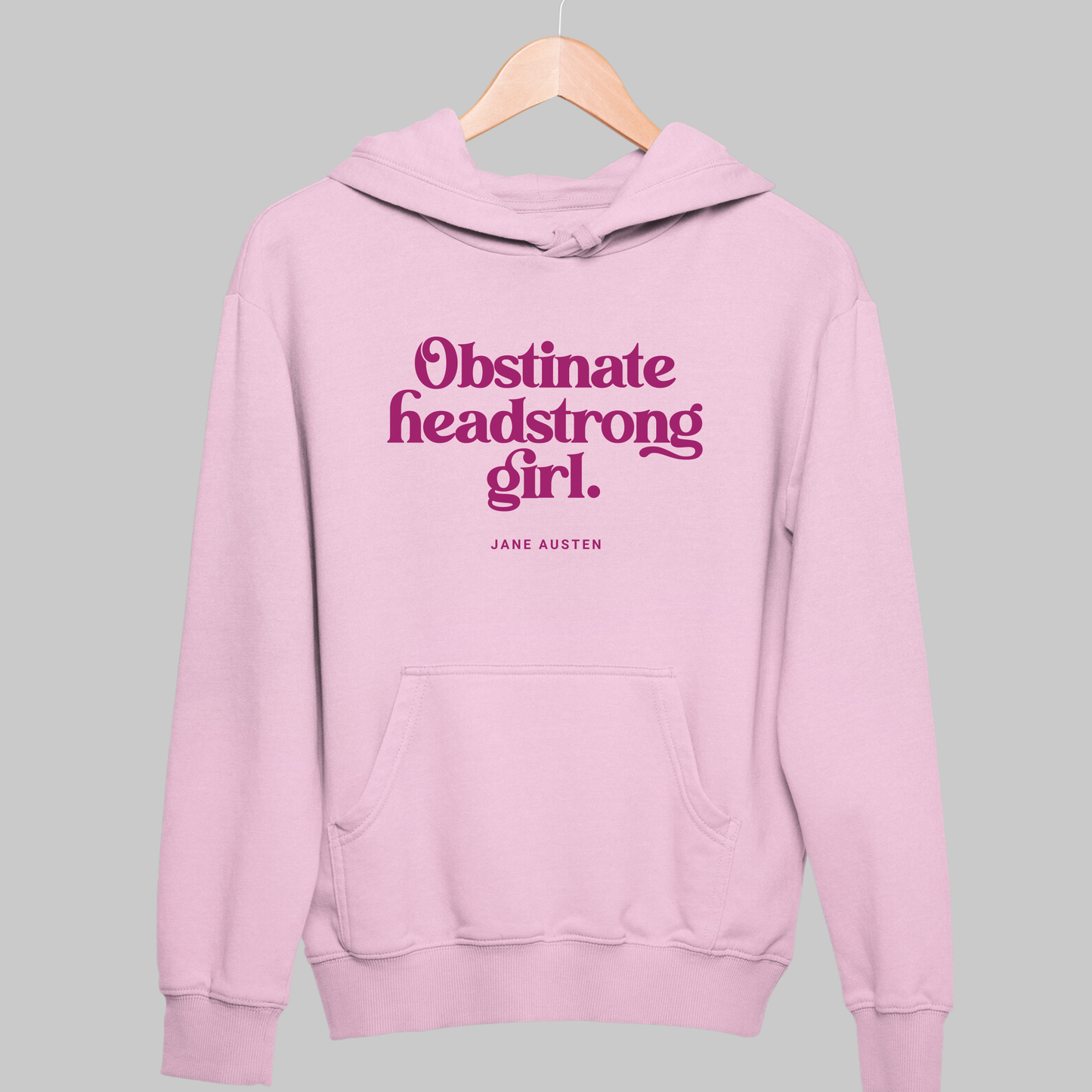 Obstinate Headstrong Girl: Austen Hoodie