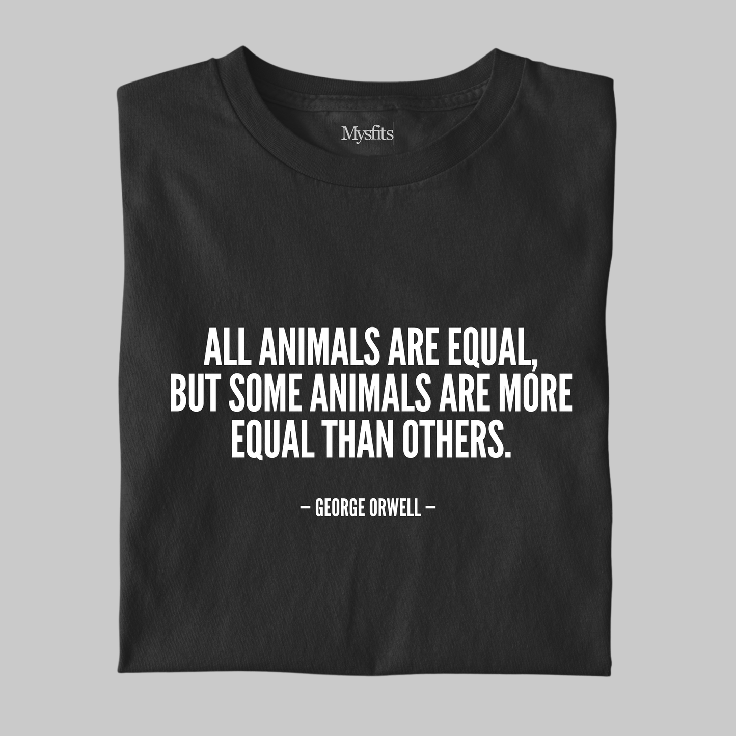 All Animals Are Equal: Orwell Tee