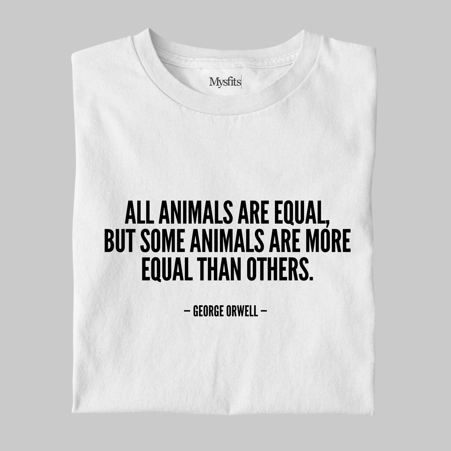 All Animals Are Equal: Orwell Tee