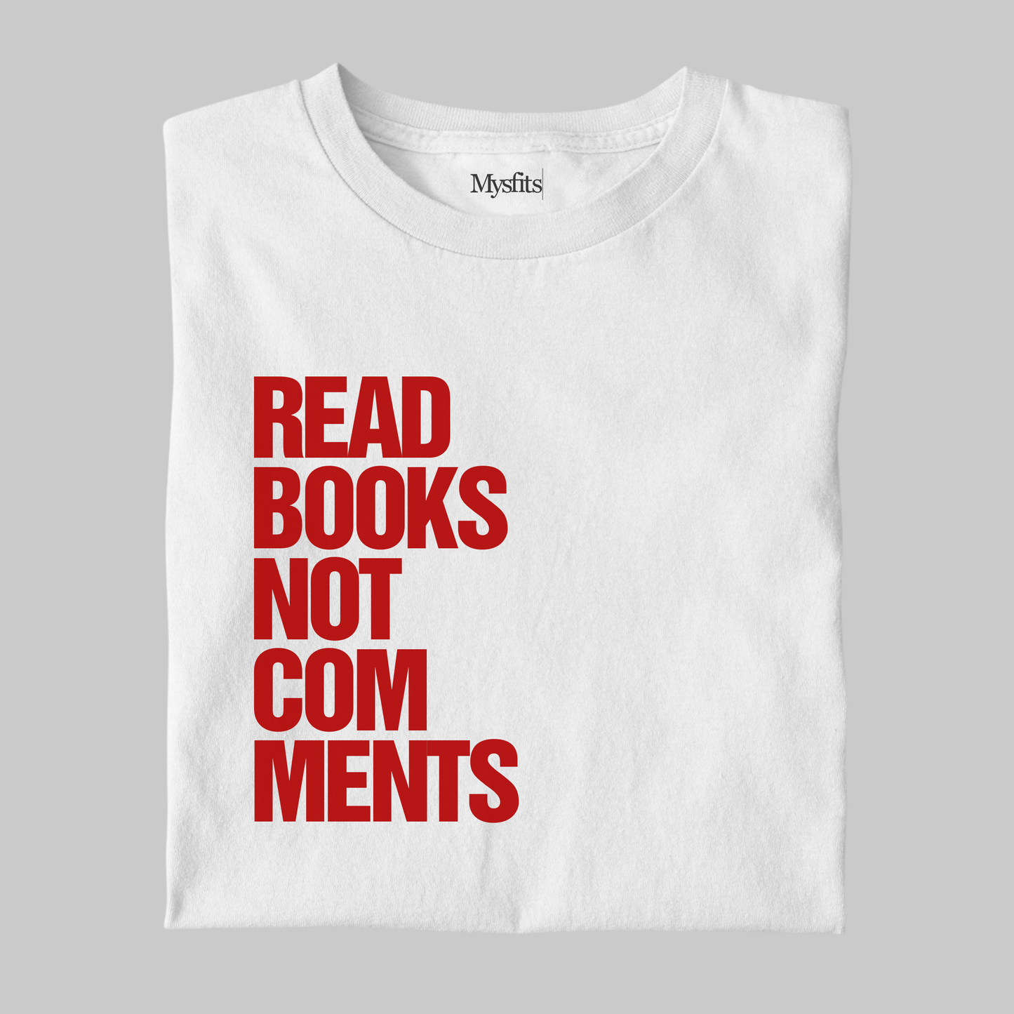 Read Books Not Comments: Unisex Tee