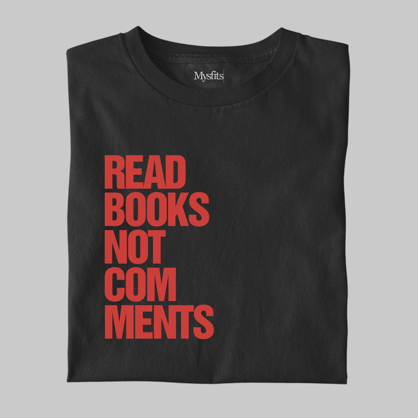 Read Books Not Comments: Unisex Tee