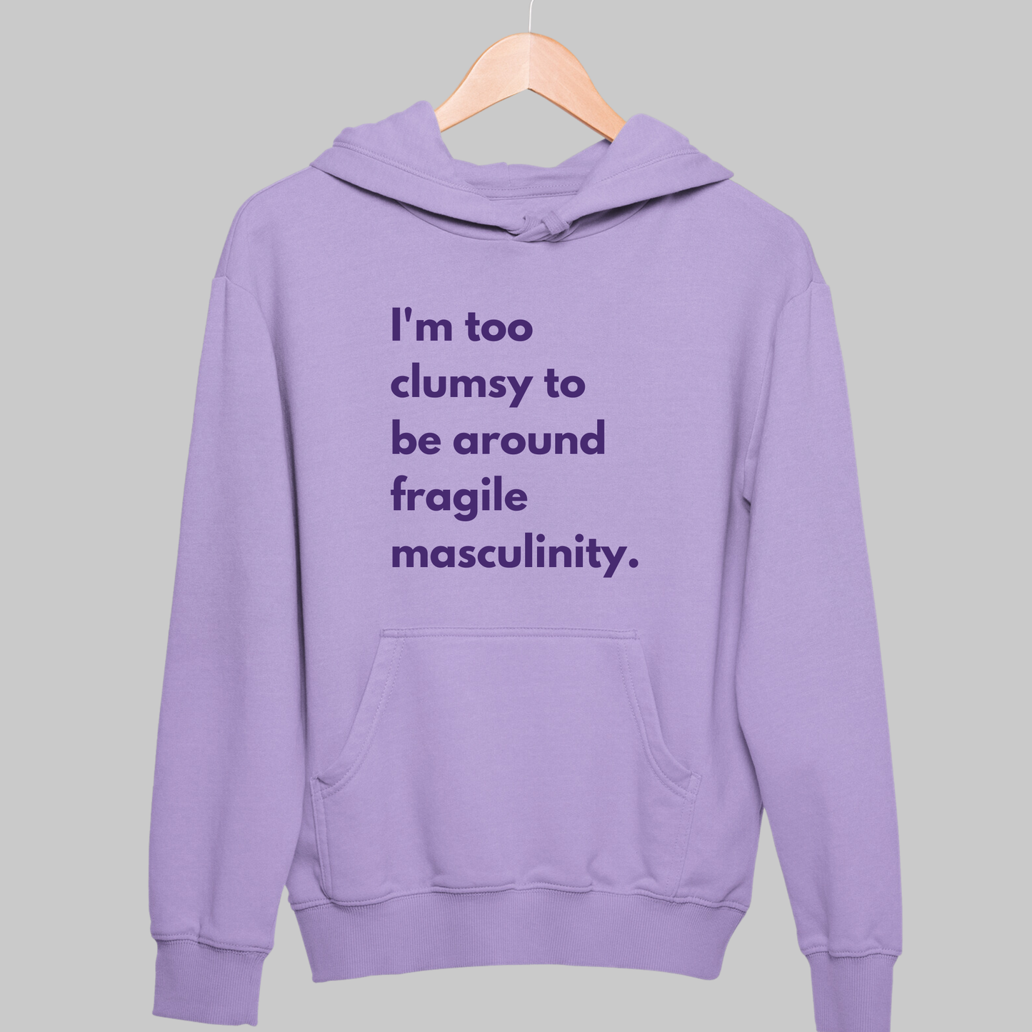 Fragile Masculinity: Feminist Hoodie