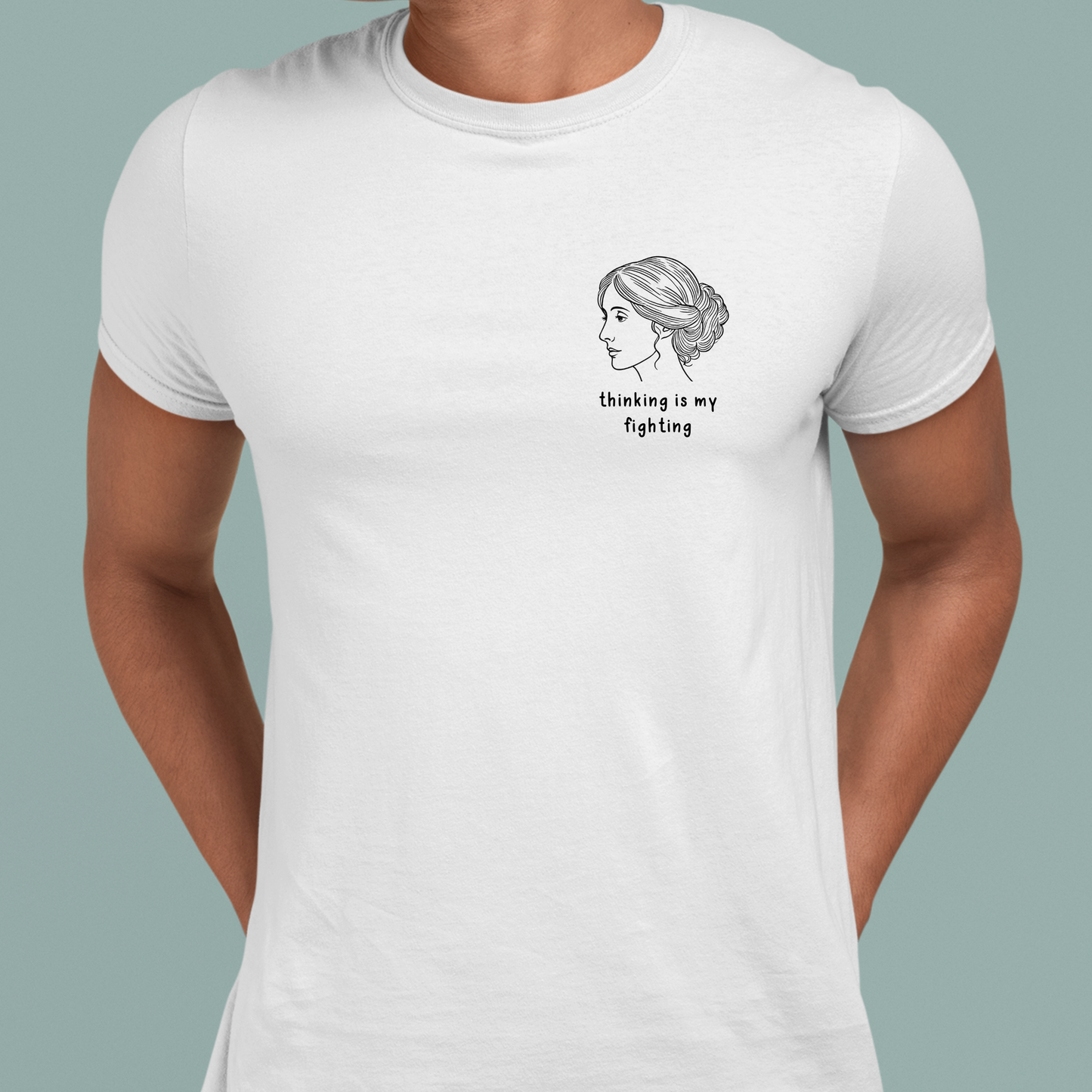 Thinking is my Fighting - Virginia Woolf Tee