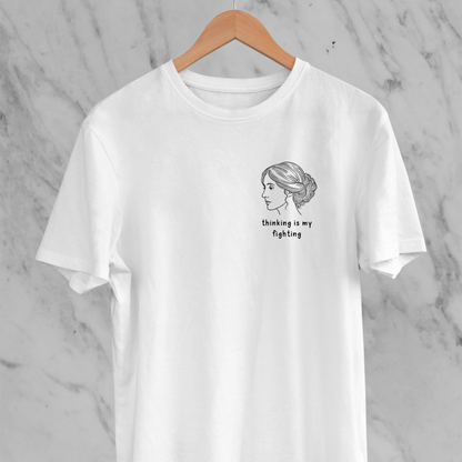 Thinking is my Fighting - Virginia Woolf Tee