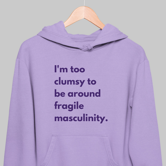Fragile Masculinity: Feminist Hoodie