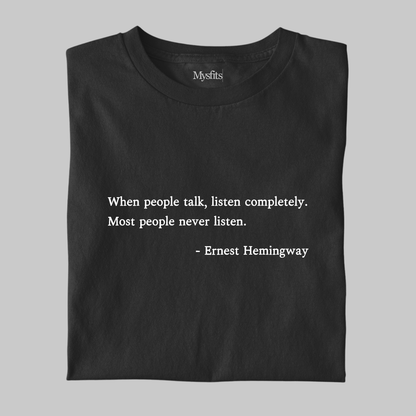 Most People Never Listen: Hemingway Tee