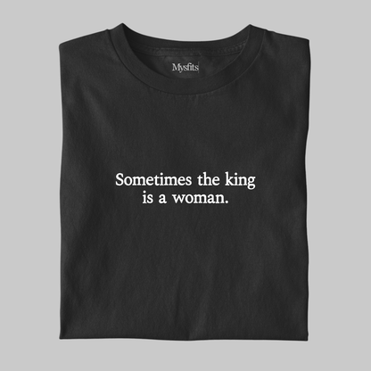The King: Feminist Tee