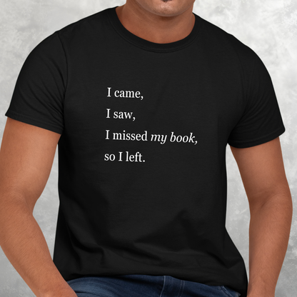 Missed My Book - Funny Tee
