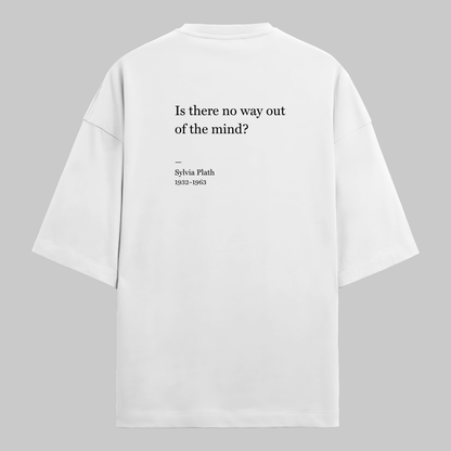 No Way Out of the Mind: Oversized Sylvia Plath Literature Tee