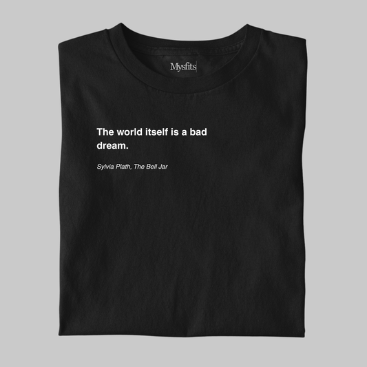 A Bad Dream: Sylvia Plath Literature Tee