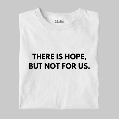Not For Us: Melancholy Tee