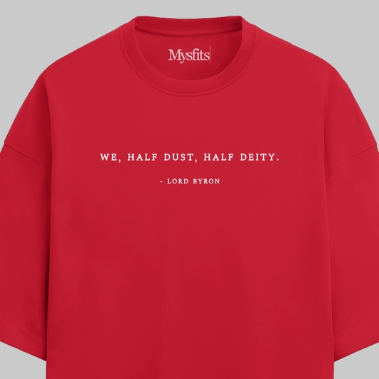 Half Dust, Half Deity: Oversized Literature Tee