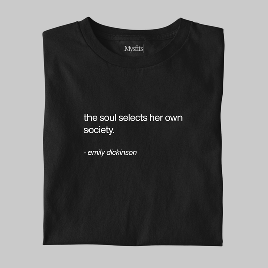 The Soul Selects Her Own Society: Literature Tee