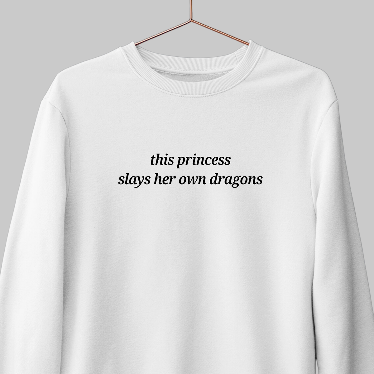 Princess: Feminist Sweatshirt