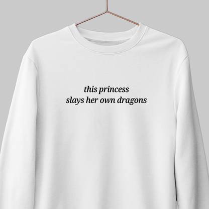 Princess: Feminist Sweatshirt