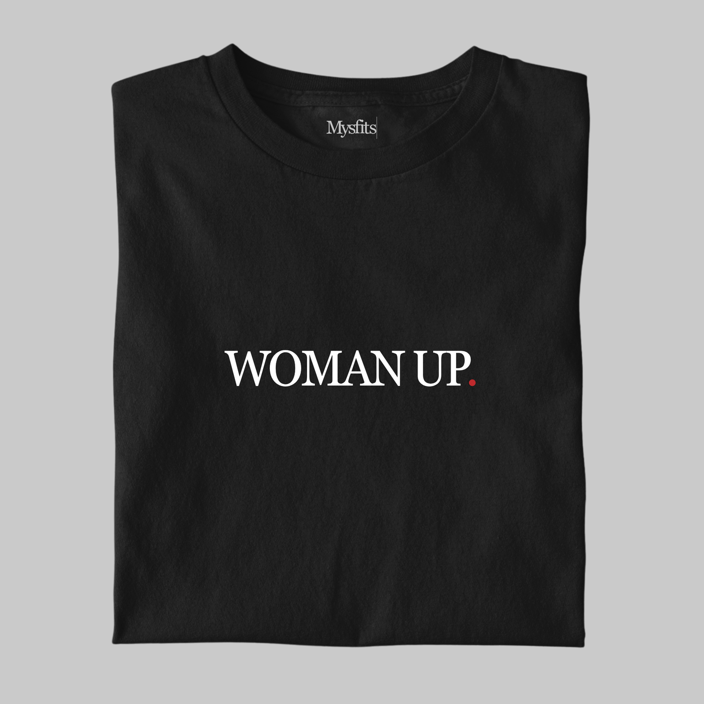 Woman Up: Feminist Tee