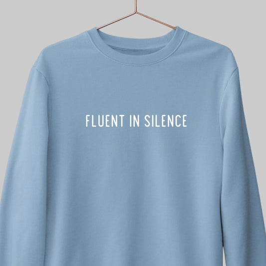 Fluent In Silence: Cozy Sweatshirt