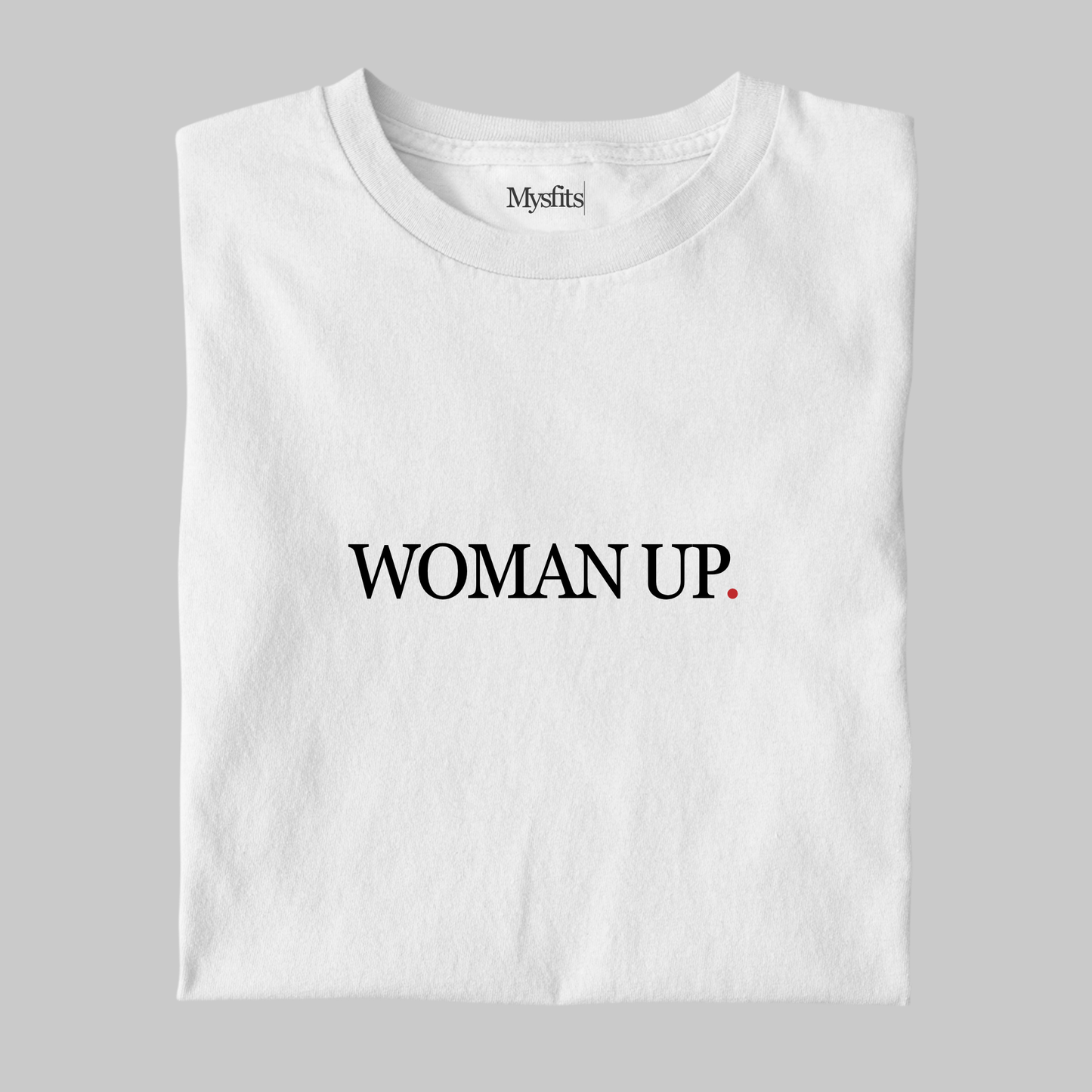 Woman Up: Feminist Tee