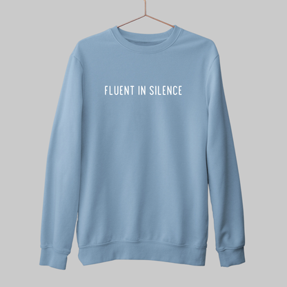 Fluent In Silence: Minimal Sweatshirt