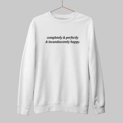 Incandescently Happy: Literature Sweatshirt
