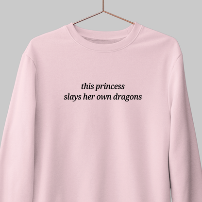 Princess: Feminist Sweatshirt
