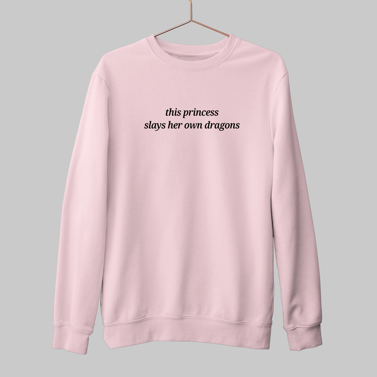 Princess: Feminist Sweatshirt
