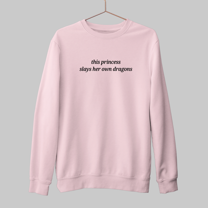 Princess: Feminist Sweatshirt