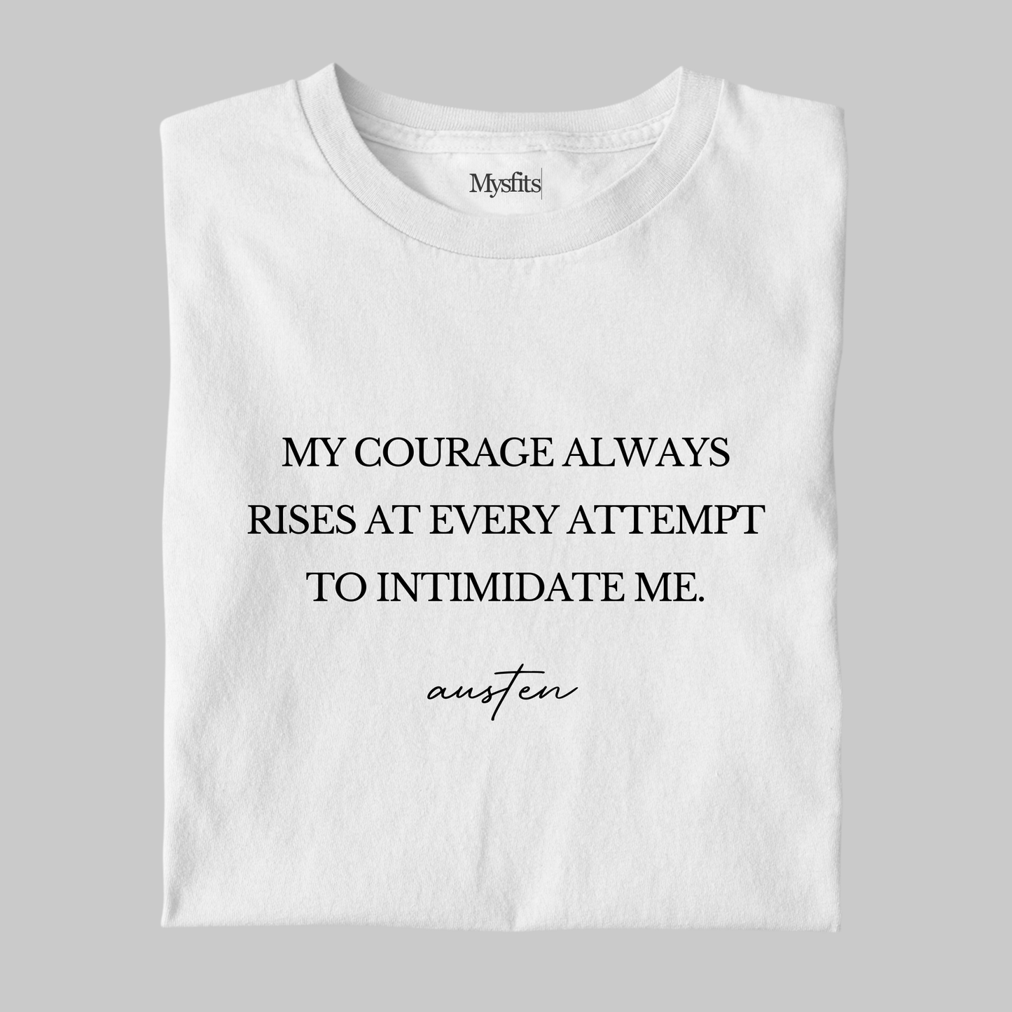 Courage: Minimal Statement Tee