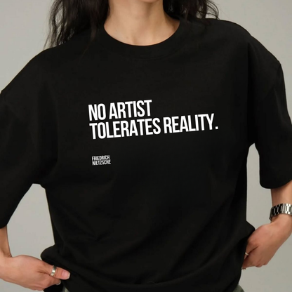No Artist Tolerates Reality: Literature Tee