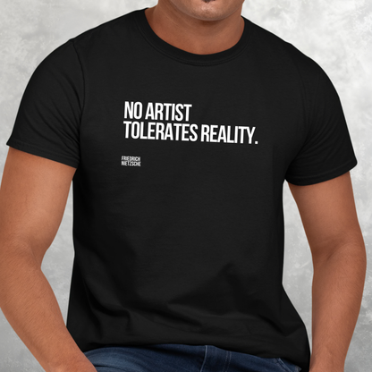 No Artist Tolerates Reality: Literature Tee