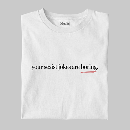 Boring: Feminist Tee