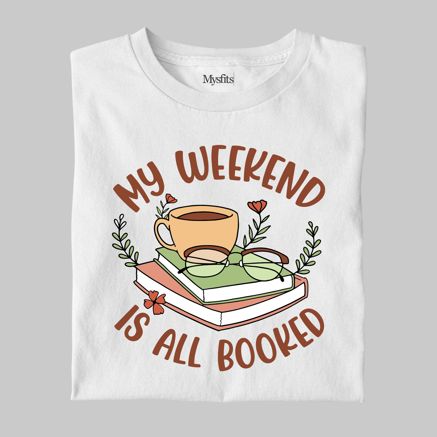 My Weekend Is All Booked: Graphic Tee