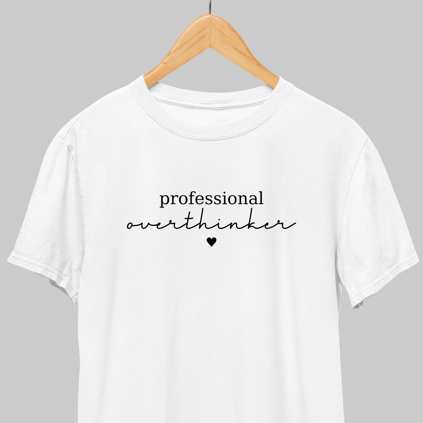 Professional Overthinker: Minimal Tee