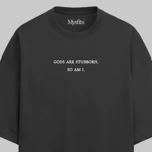 Gods Are Stubborn: Oversized Literature Tee