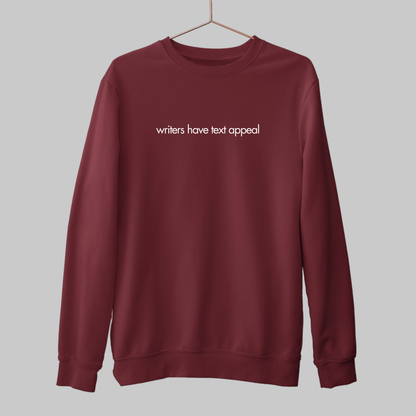 Writer's Have Text Appeal: Minimal Sweatshirt