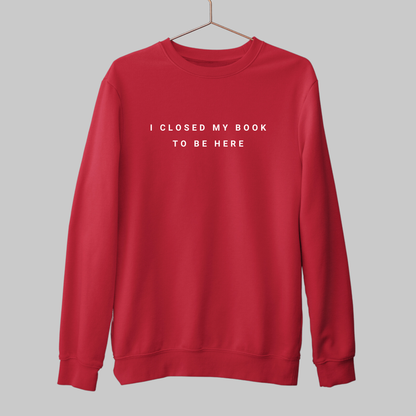 Closed My Book: Bookish Sweatshirt