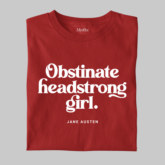 Obstinate Headstrong Girl: Statement Tee