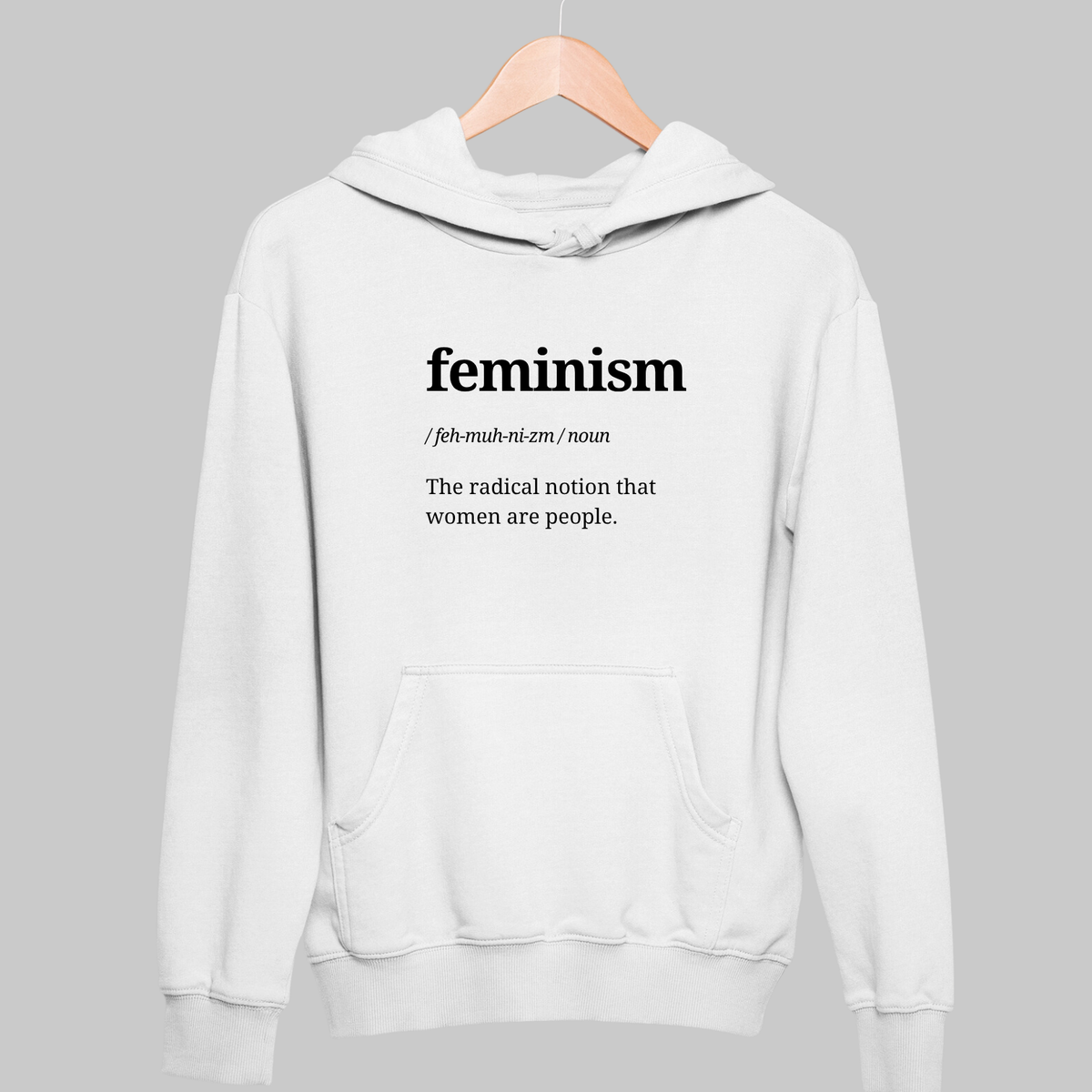 Feminism: Funny Definition Hoodie