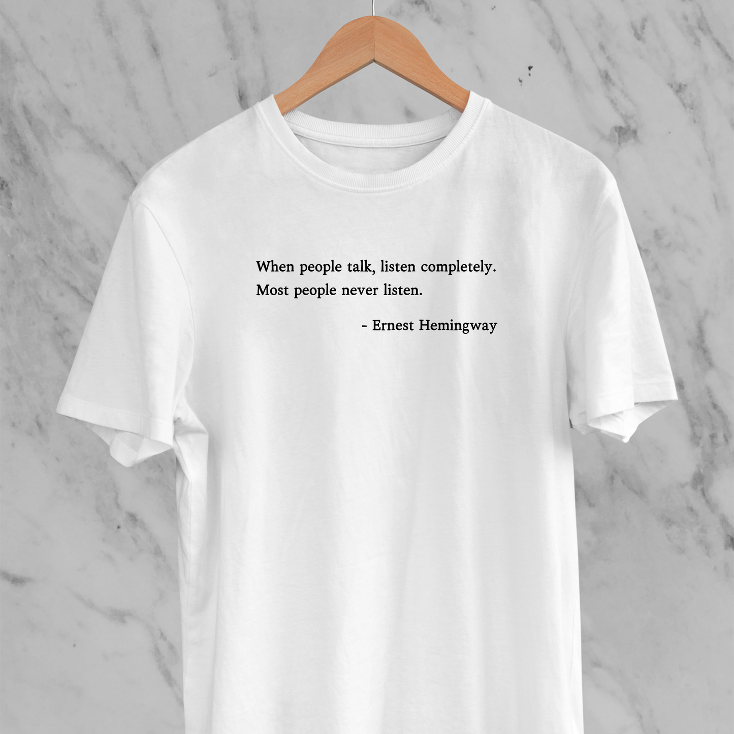 Most People Never Listen: Hemingway Tee